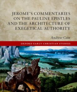 Cover for Jerome's Commentaries on the Pauline Epistles and the Architecture of Exegetical Authority book