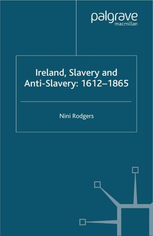 Cover for Ireland, Slavery and Anti-Slavery: 1612-1865 book
