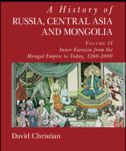 Cover for A History of Russia, Central Asia and Mongolia, Volume II: Inner Eurasia from the Mongol Empire to Today, 1260 - 2000 book
