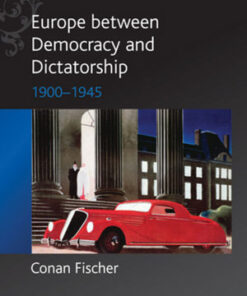 Cover for Europe between Democracy and Dictatorship: 1900 - 1945 book