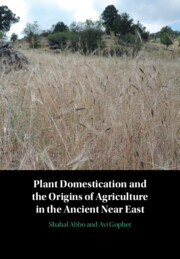 Cover for Plant Domestication and the Origins of Agriculture in the Ancient Near East book