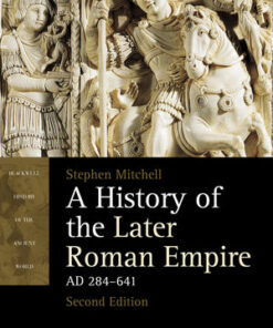 Cover for A History of the Later Roman Empire, AD 284-641, 2nd Edition book
