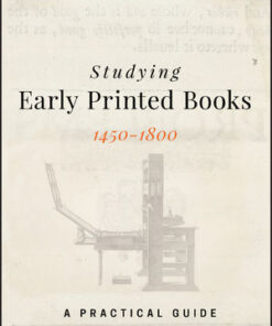 Cover for Studying Early Printed Books, 1450-1800: A Practical Guide book