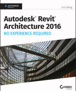 Cover for Autodesk Revit Architecture 2016 No Experience Required: Autodesk Official Press book