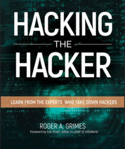 Cover for Hacking the Hacker: Learn From the Experts Who Take Down Hackers book