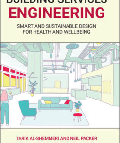 Cover for Building Services Engineering: Smart and Sustainable Design for Health and Wellbeing book