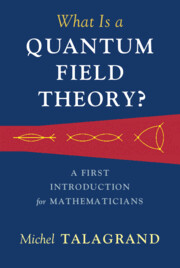Cover for What Is a Quantum Field Theory? book