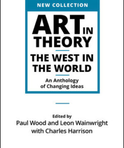 Cover for Art in Theory: The West in the World - An Anthology of Changing Ideas book