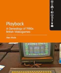 Cover for Playback – A Genealogy of 1980s British Videogames book