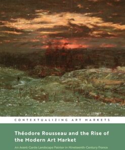 Cover for Théodore Rousseau and the Rise of the Modern Art Market book
