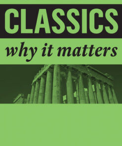 Cover for Classics: Why It Matters book