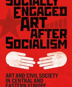 Cover for Socially Engaged Art after Socialism book