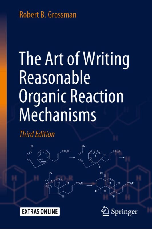 Cover for The Art of Writing Reasonable Organic Reaction Mechanisms book