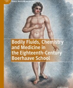 Cover for Bodily Fluids, Chemistry and Medicine in the Eighteenth-Century Boerhaave School book
