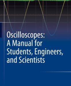 Cover for Oscilloscopes: A Manual for Students, Engineers, and Scientists book