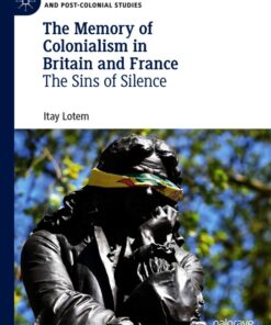 Cover for The Memory of Colonialism in Britain and France book