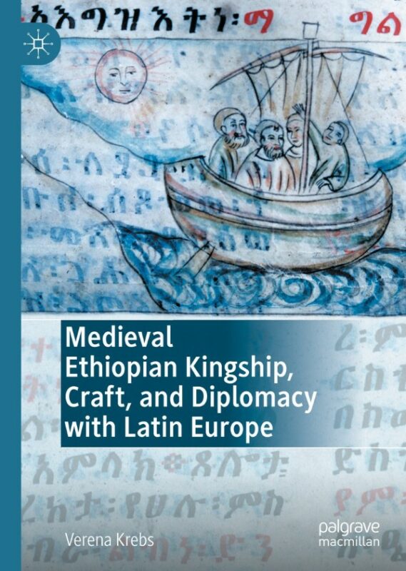 Cover for Medieval Ethiopian Kingship, Craft, and Diplomacy with Latin Europe book