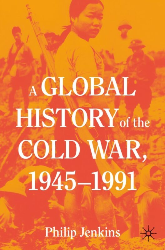 Cover for A Global History of the Cold War, 1945-1991 book