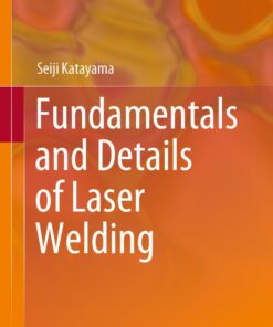 Cover for Fundamentals and Details of Laser Welding book