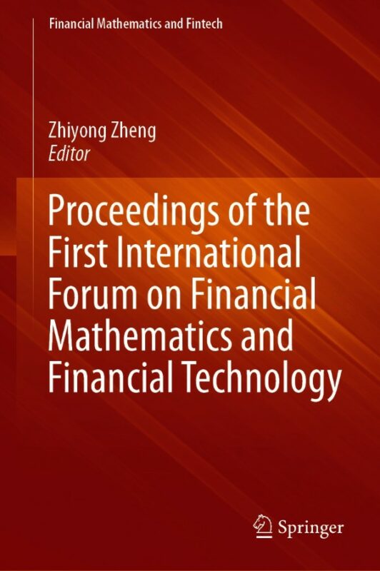 Cover for Proceedings of the First International Forum on Financial Mathematics and Financial Technology book